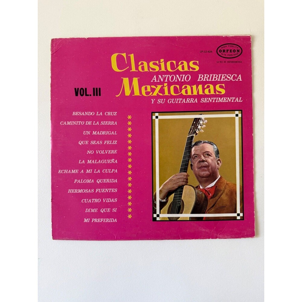 Antonio Bribiesca Classics Mexicanas Vol III LP Orfeon 12-424 Import Mexico VG+